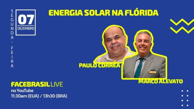 FBRLIVE – E110 – Energia solar na Florida –  Paulo Correa