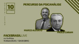 FBRLIVE – E52 Facebrasil Live – os Percursos da Psicanálise – Paulo Caram