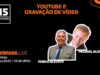 FBRLIVE – E55 Michael Oliveira – Segredos do Youtube e de Gravação de Lives