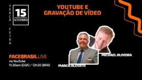 FBRLIVE – E55 Michael Oliveira – Segredos do Youtube e de Gravação de Lives
