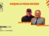 FBRLIVE – E64 Naquela mesa do Bar – Bate-papo descontraído com Sergio Castro