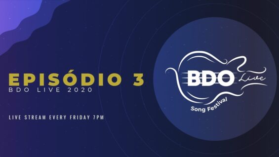 EPISÓDIO 3 – BDO LIVE SONG FESTIVAL 2020