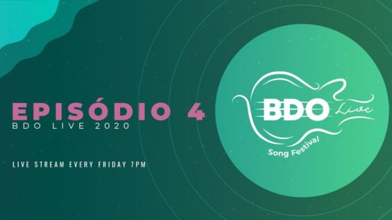 EPISÓDIO 4 – BDO LIVE SONG FESTIVAL 2020