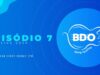 EPISÓDIO 7 – BDO LIVE SONG FESTIVAL 2020