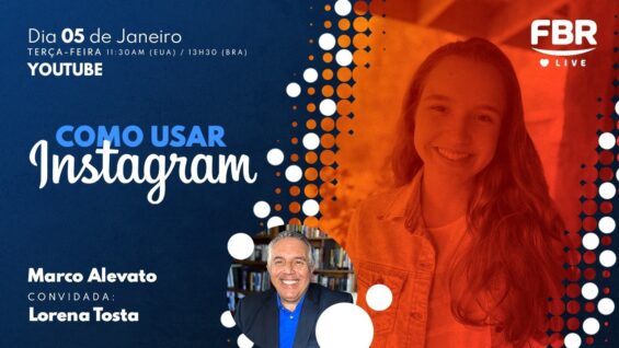 FBRLIVE – E121 – Como usar o Instagram