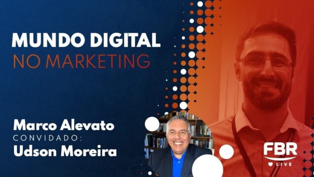 FBRLIVE – E154 – MARKETING DIGITAL – UDSON – UTECH DIGITAL