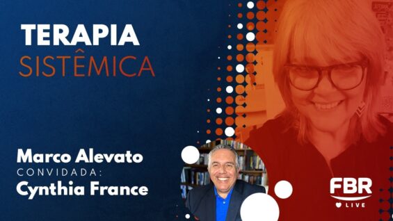 FBRLIVE – E159 – TERAPIA SISTÊMICA – CYNTHIA FRANCE