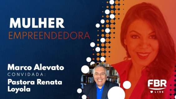 FBRLIVE – E169 – MULHER EMPREENDEDORA