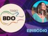 TRIBO BDO EP02 – BDO LIVE PORTUGAL