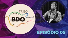 TRIBO BDO EP05 – BDO LIVE PORTUGAL