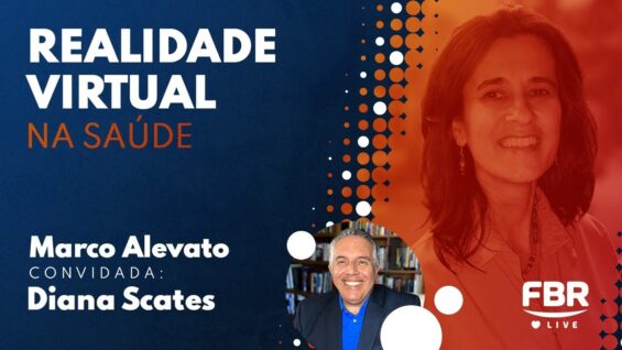 FBRLIVE – E179 – REALIDADE VIRTUAL NA SAÚDE