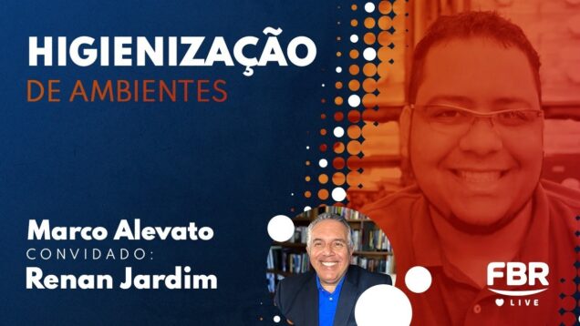 FBRLIVE – E180 – HIGIENIZAÇÃO DE AMEBIENTES