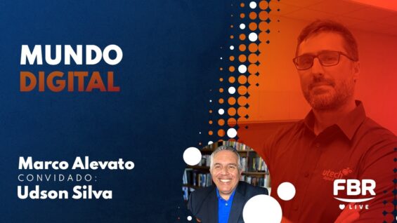 FBRLIVE – #256 – MUNDO DIGITAL O FUTURO QUE JA CHEGOU