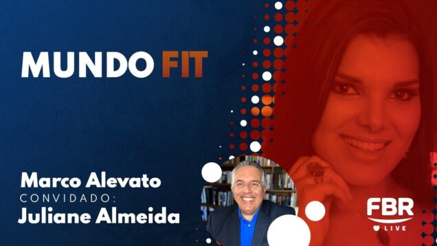 FBRLIVE – E 214 – MUNDO FIT