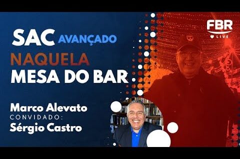 FBRLIVE – E 216 – SAC  PERGUNTAS E RESPOSTAS – NA MESA DO BAR