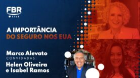 FBRLIVE – E 222 –  A IMPORTANCIA DO SEGURO NOS EUA