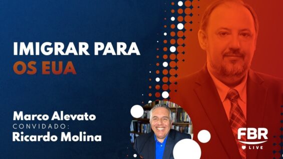 FBRLIVE – E 226 –  IMIGRAR PARA EUA
