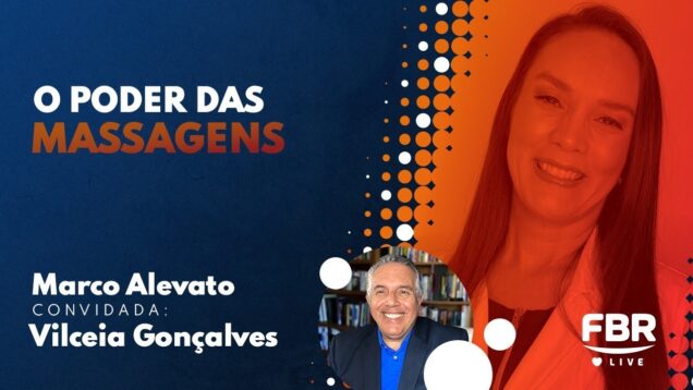 FBRLIVE – E 234 – O PODER DAS MASSAGENS