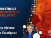 FBRLIVE – E 239 – MARKETING E A COMUNIDADE BRASILEIRA
