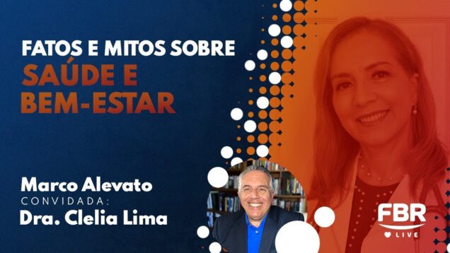 FBRLIVE – E 242 – SAÚDE E BEM-ESTAR
