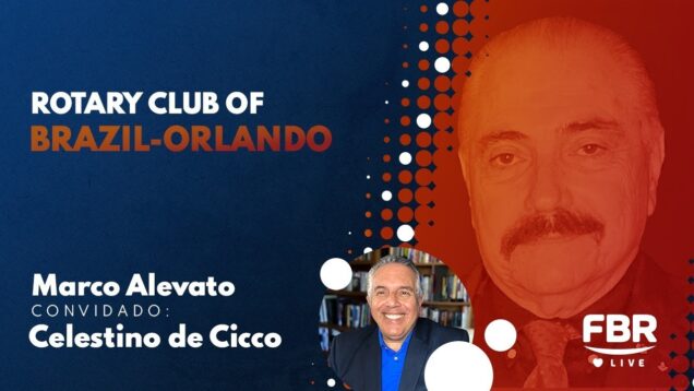 FBRLIVE – E 244 – ROTARY CLUB OF BRAZIL-ORLANDO