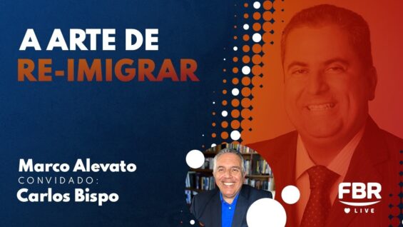 FBRLIVE – E 246 – RE-IMIGRAR – CARLOS BISPO