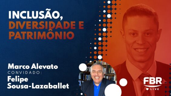 FBRLIVE – E 248 – DIVERSIDADE E PATRIMÔNIO