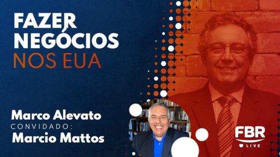 FBRLIVE – E191 – A arte de fazer negócios nos EUA