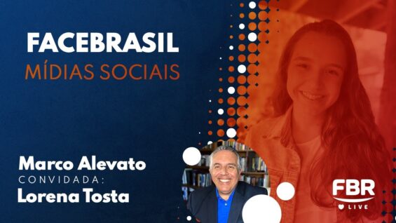 FBRLIVE – E198 – MÍDIAS SOCIAS – FACEBRASIL – FBRLIVE